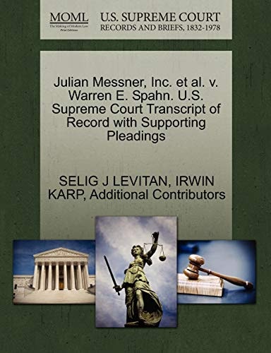 Julian Messner, Inc. et al. v. Warren E. Spahn. U.S. Supreme Court Transcript of Record with Supporting Pleadings