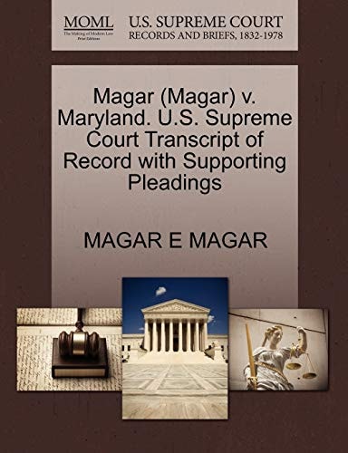 Magar (Magar) v. Maryland. U.S. Supreme Court Transcript of Record with Supporting Pleadings