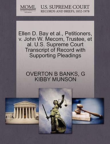 Ellen D. Bay et al., Petitioners, v. John W. Mecom, Trustee, et al. U.S. Supreme Court Transcript of Record with Supporting Pleadings