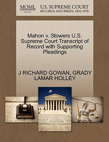 Mahon v. Stowers U.S. Supreme Court Transcript of Record with Supporting Pleadings