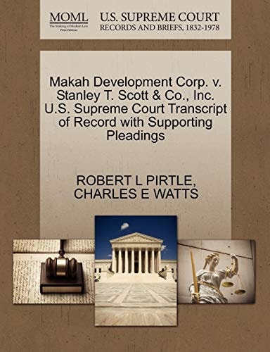 Makah Development Corp. v. Stanley T. Scott & Co., Inc. U.S. Supreme Court Transcript of Record with Supporting Pleadings