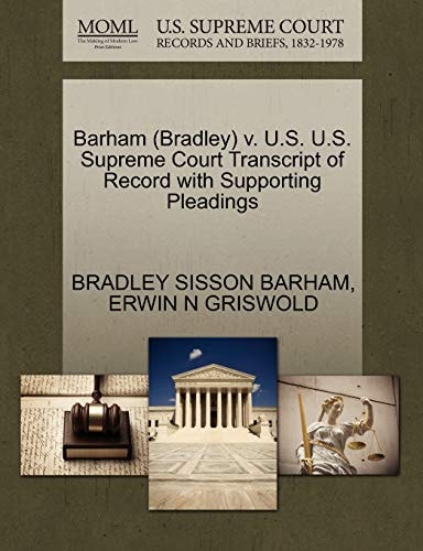 Barham (Bradley) v. U.S. U.S. Supreme Court Transcript of Record with Supporting Pleadings