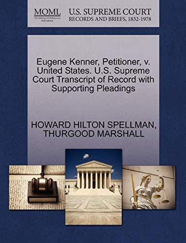 Eugene Kenner, Petitioner, v. United States. U.S. Supreme Court Transcript of Record with Supporting Pleadings