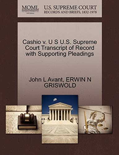 Cashio v. U S U.S. Supreme Court Transcript of Record with Supporting Pleadings