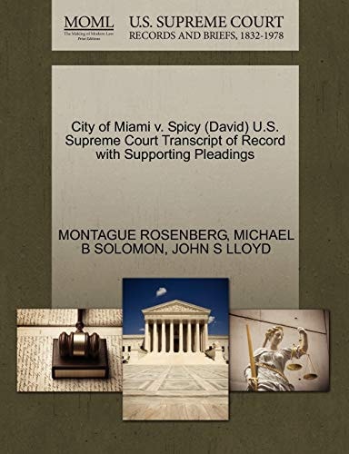 City of Miami v. Spicy (David) U.S. Supreme Court Transcript of Record with Supporting Pleadings