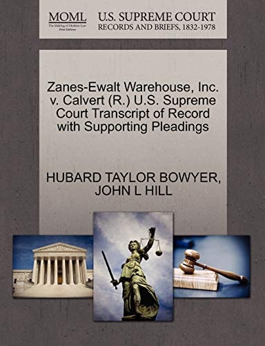 Zanes-Ewalt Warehouse, Inc. v. Calvert (R.) U.S. Supreme Court Transcript of Record with Supporting Pleadings