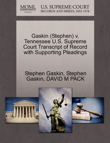 Gaskin (Stephen) v. Tennessee U.S. Supreme Court Transcript of Record with Supporting Pleadings