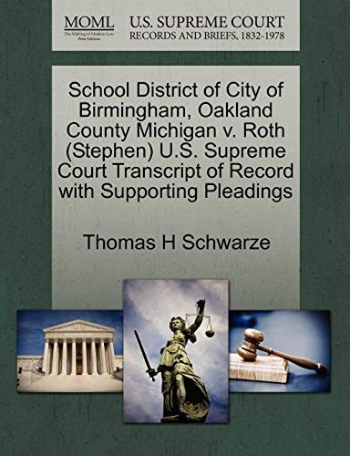 School District of City of Birmingham, Oakland County Michigan v. Roth (Stephen) U.S. Supreme Court Transcript of Record with Supporting Pleadings