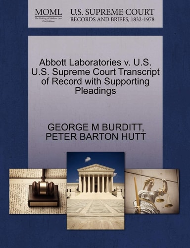 Abbott Laboratories v. U.S. U.S. Supreme Court Transcript of Record with Supporting Pleadings