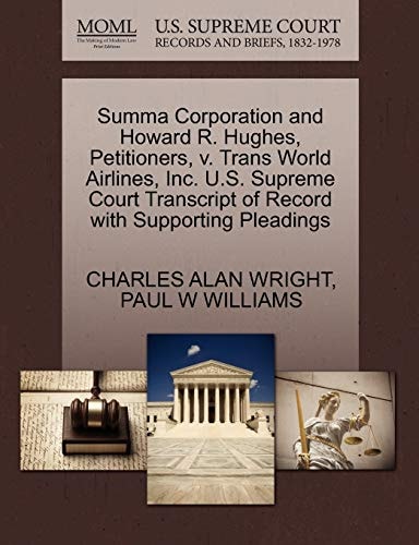 Summa Corporation and Howard R. Hughes, Petitioners, v. Trans World Airlines, Inc. U.S. Supreme Court Transcript of Record with Supporting Pleadings