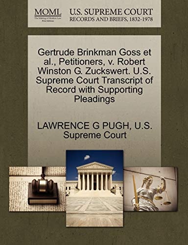 Gertrude Brinkman Goss et al., Petitioners, v. Robert Winston G. Zuckswert. U.S. Supreme Court Transcript of Record with Supporting Pleadings