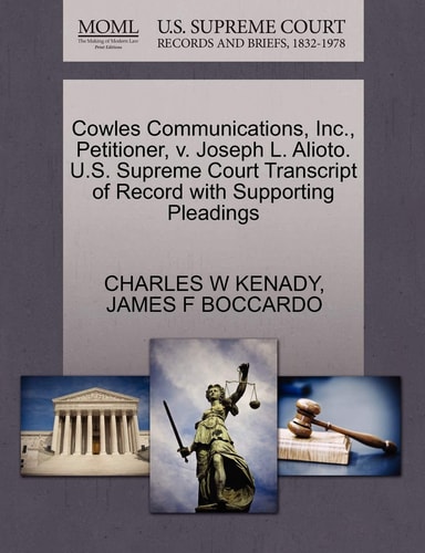 Cowles Communications, Inc., Petitioner, v. Joseph L. Alioto. U.S. Supreme Court Transcript of Record with Supporting Pleadings