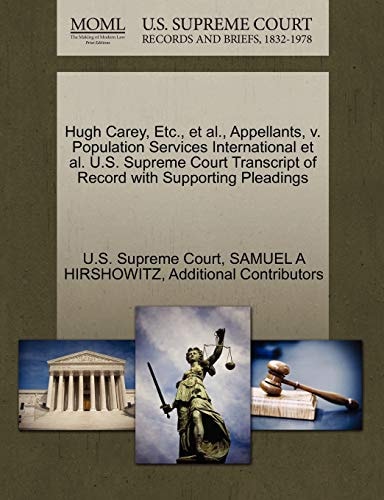 Hugh Carey, Etc., et al., Appellants, v. Population Services International et al. U.S. Supreme Court Transcript of Record with Supporting Pleadings