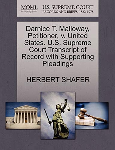 Darnice T. Malloway, Petitioner, v. United States. U.S. Supreme Court Transcript of Record with Supporting Pleadings