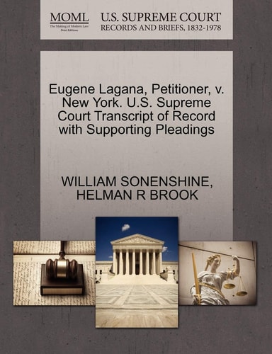 Eugene Lagana, Petitioner, v. New York. U.S. Supreme Court Transcript of Record with Supporting Pleadings