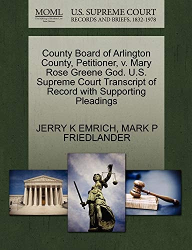 County Board of Arlington County, Petitioner, v. Mary Rose Greene God. U.S. Supreme Court Transcript of Record with Supporting Pleadings