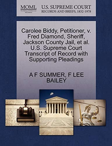 Carolee Biddy, Petitioner, v. Fred Diamond, Sheriff, Jackson County Jail, et al. U.S. Supreme Court Transcript of Record with Supporting Pleadings