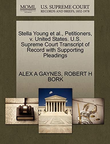 Stella Young et al., Petitioners, v. United States. U.S. Supreme Court Transcript of Record with Supporting Pleadings