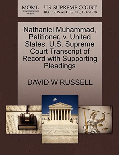 Nathaniel Muhammad, Petitioner, v. United States. U.S. Supreme Court Transcript of Record with Supporting Pleadings