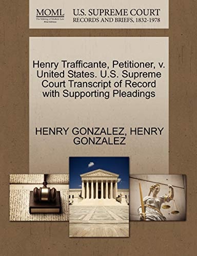 Henry Trafficante, Petitioner, v. United States. U.S. Supreme Court Transcript of Record with Supporting Pleadings