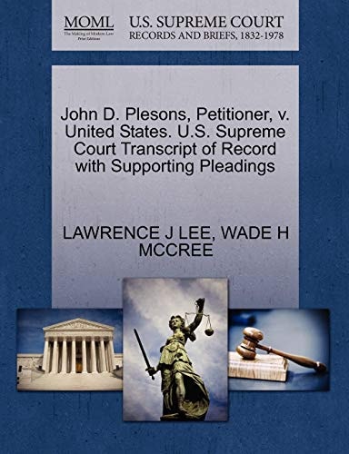John D. Plesons, Petitioner, v. United States. U.S. Supreme Court Transcript of Record with Supporting Pleadings