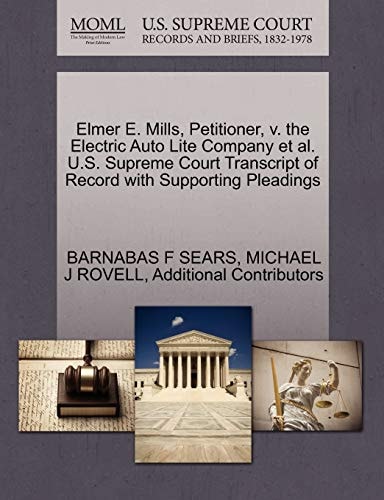Elmer E. Mills, Petitioner, v. the Electric Auto Lite Company et al. U.S. Supreme Court Transcript of Record with Supporting Pleadings