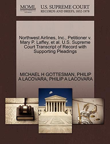Northwest Airlines, Inc., Petitioner v. Mary P. Laffey, et al. U.S. Supreme Court Transcript of Record with Supporting Pleadings