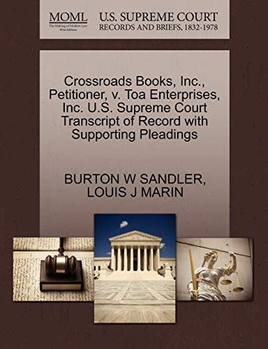 Crossroads Books, Inc., Petitioner, v. Toa Enterprises, Inc. U.S. Supreme Court Transcript of Record with Supporting Pleadings