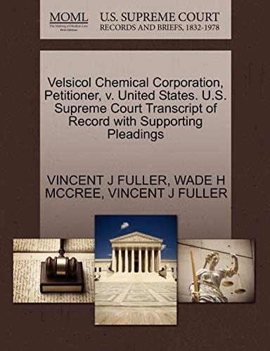Velsicol Chemical Corporation, Petitioner, v. United States. U.S. Supreme Court Transcript of Record with Supporting Pleadings