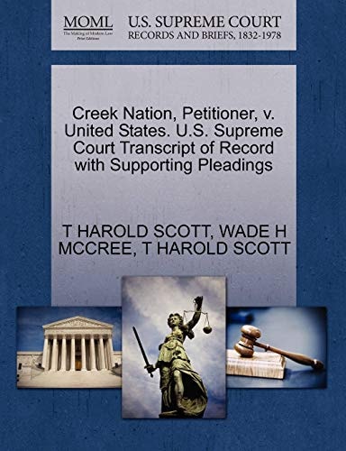 Creek Nation, Petitioner, v. United States. U.S. Supreme Court Transcript of Record with Supporting Pleadings