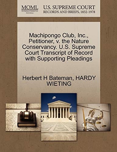 Machipongo Club, Inc., Petitioner, v. the Nature Conservancy. U.S. Supreme Court Transcript of Record with Supporting Pleadings