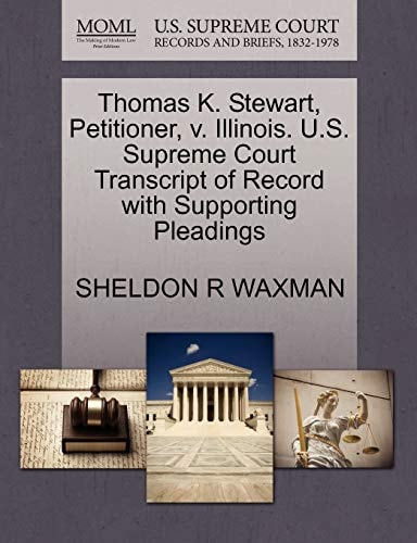 Thomas K. Stewart, Petitioner, v. Illinois. U.S. Supreme Court Transcript of Record with Supporting Pleadings