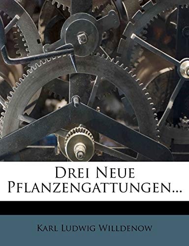 Drei Neue Pflanzengattungen...