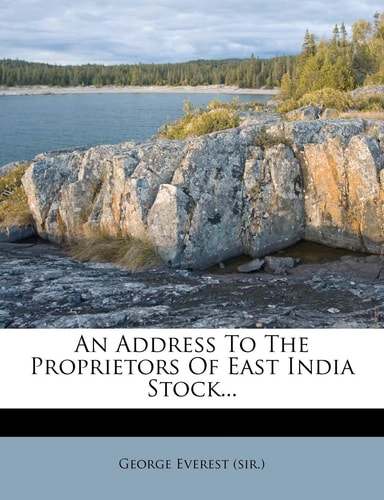 An Address to the Proprietors of East India Stock...
