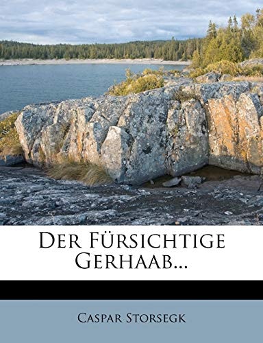 Der Fürsichtige Gerhaab...