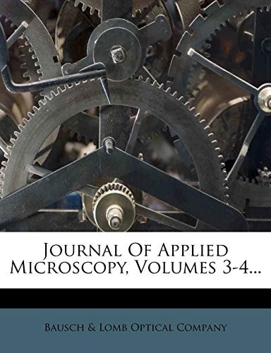 Journal Of Applied Microscopy, Volumes 3-4...