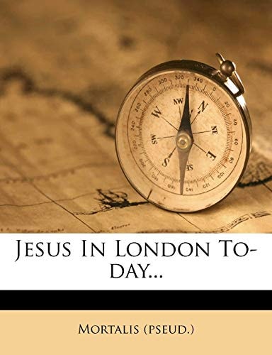 Jesus In London To-day...