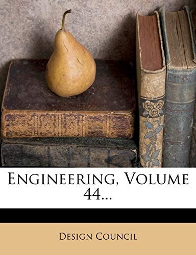 Engineering, Volume 44...
