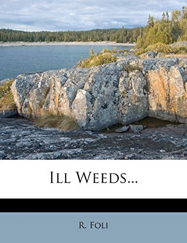 Ill Weeds...
