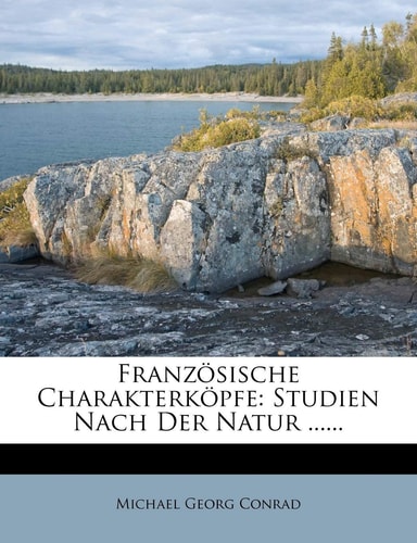 Franzosische Charakterkopfe. Studien Nach Der Natur (English and German Edition)