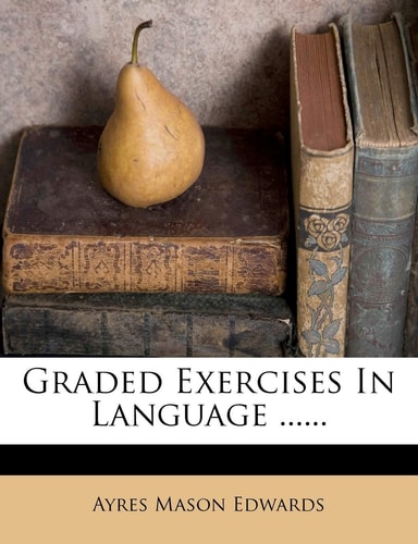Graded Exercises In Language ......