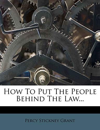 How To Put The People Behind The Law...
