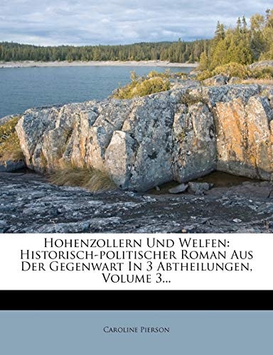 Hohenzollern Und Welfen: Historisch-politischer Roman Aus Der Gegenwart In 3 Abtheilungen, Volume 3...