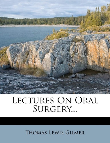 Lectures on Oral Surgery...