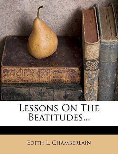 Lessons On The Beatitudes...