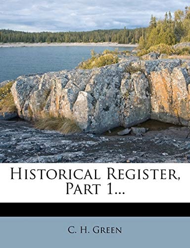 Historical Register, Part 1...