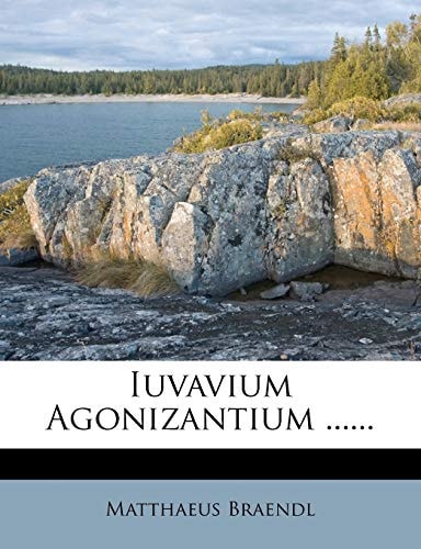 Iuvavium Agonizantium ......
