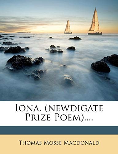Iona. (newdigate Prize Poem)....