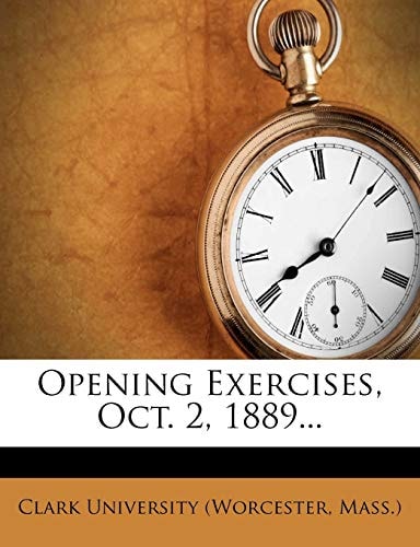 Opening Exercises, Oct. 2, 1889...