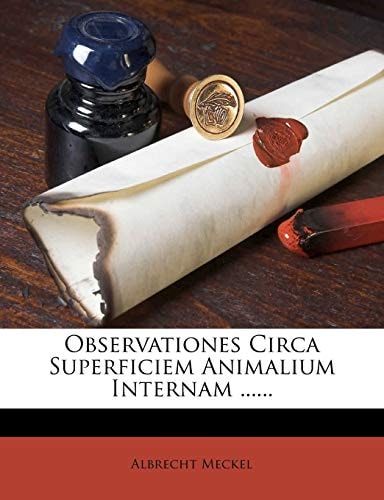 Observationes Circa Superficiem Animalium Internam ......
